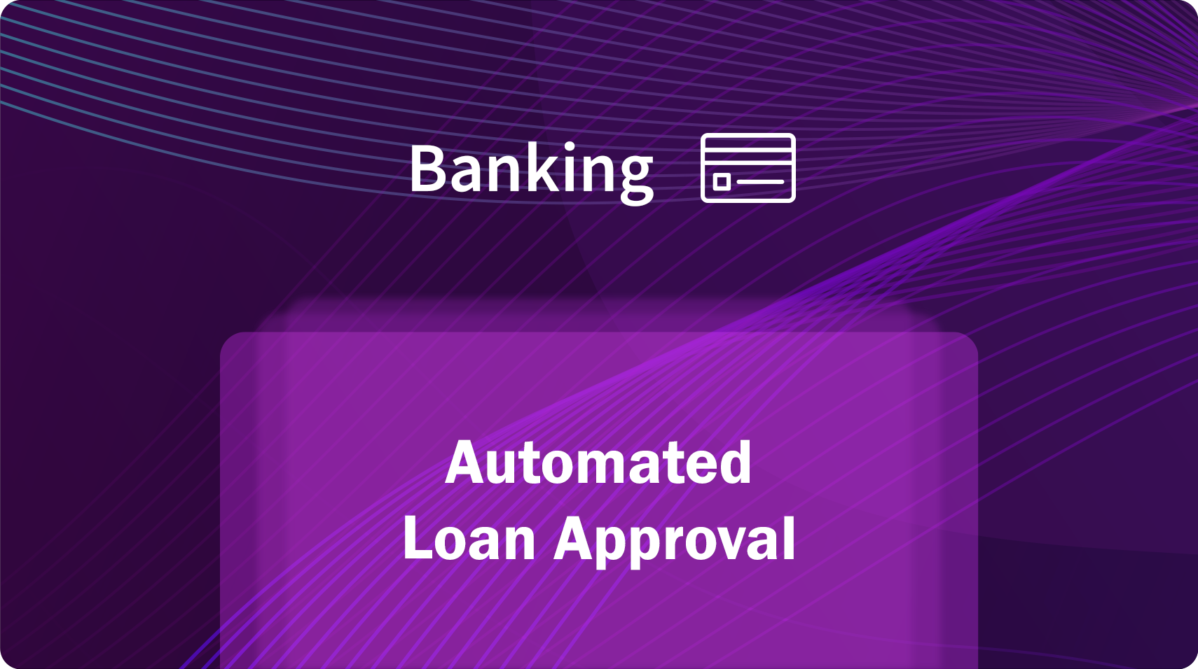 Automated Loan Approval