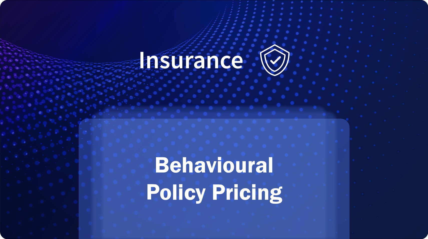 Behavioural-Policy-Pricing