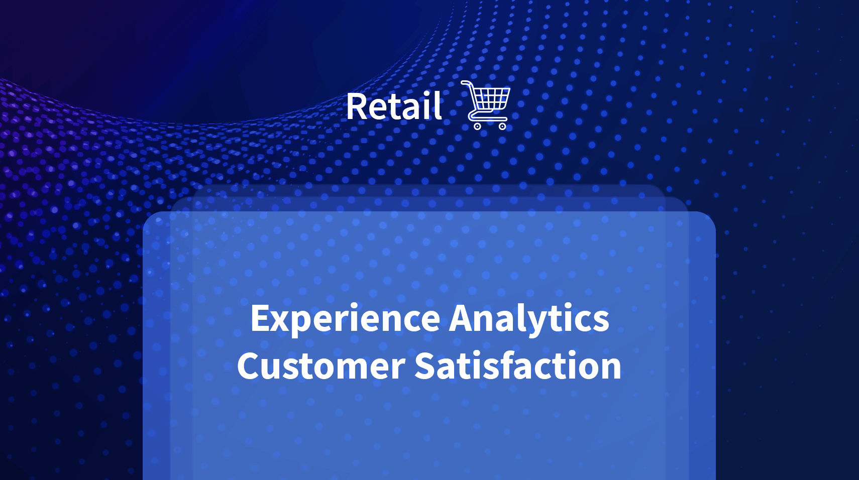 Experience Analytics Customer Satisfaction