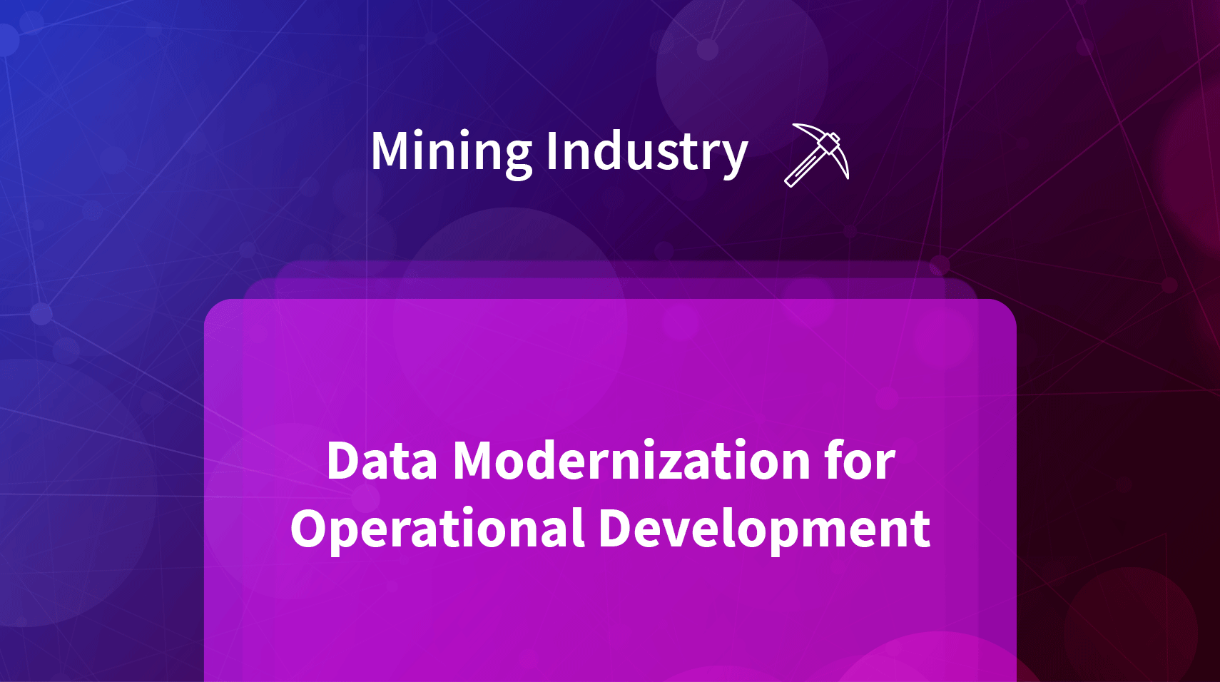 Data Modernization for Operational Development
