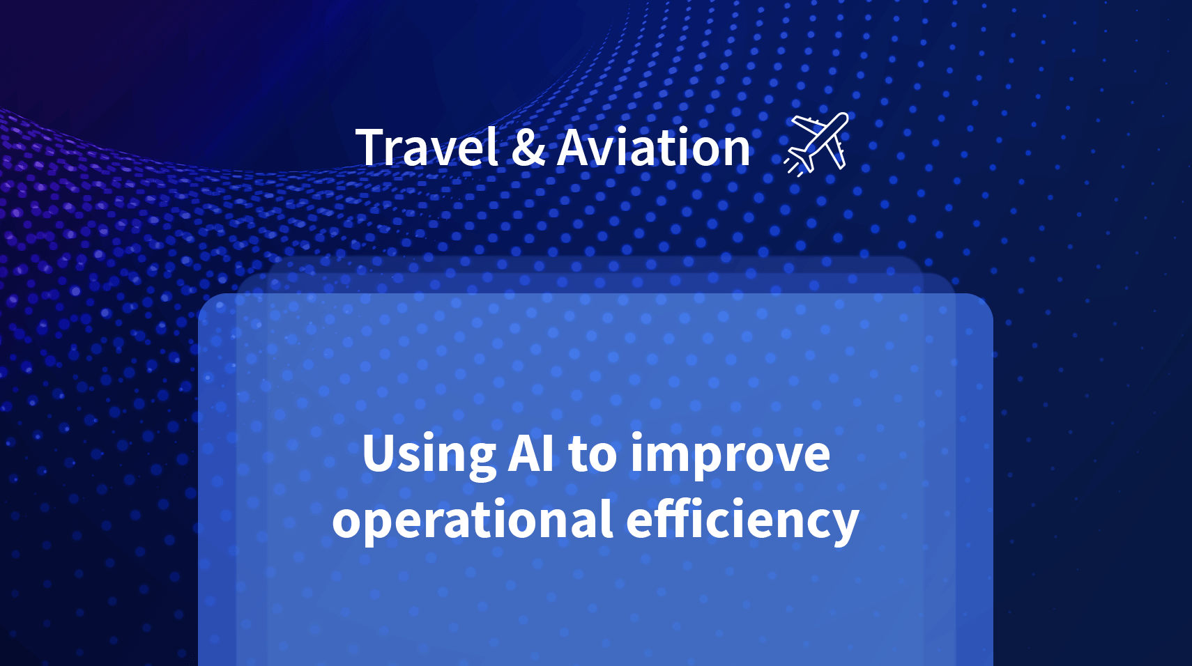 Using-AI to-improve-operational-effeciency