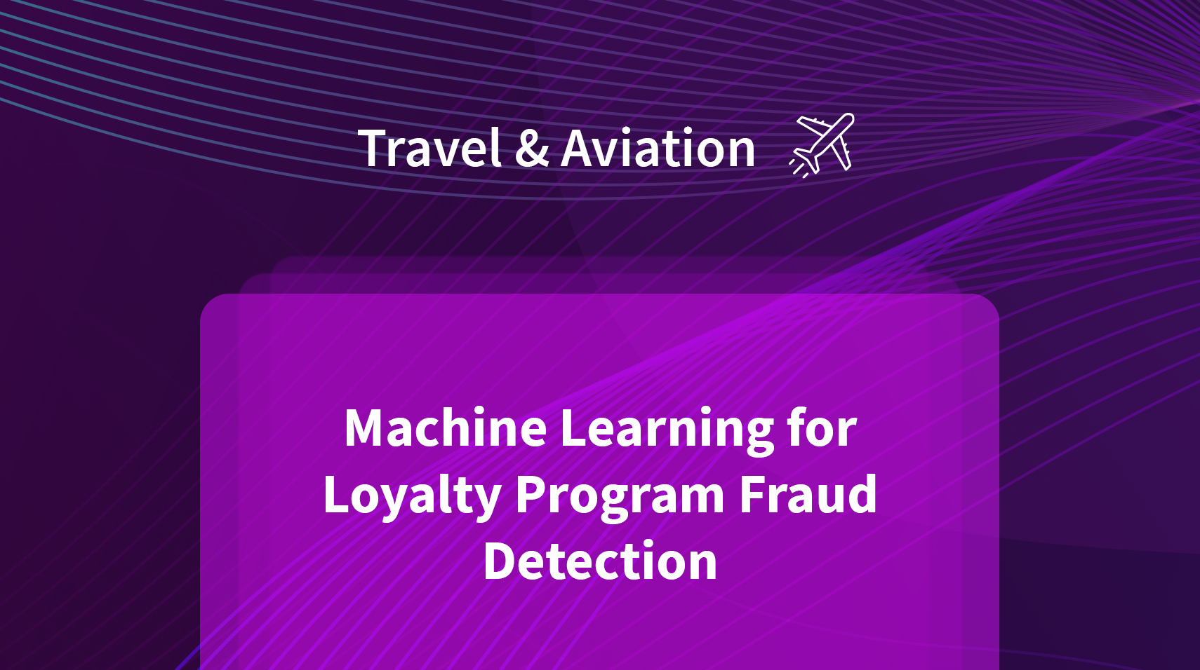 Machine Learning for Loyalty Program Fraud Detection